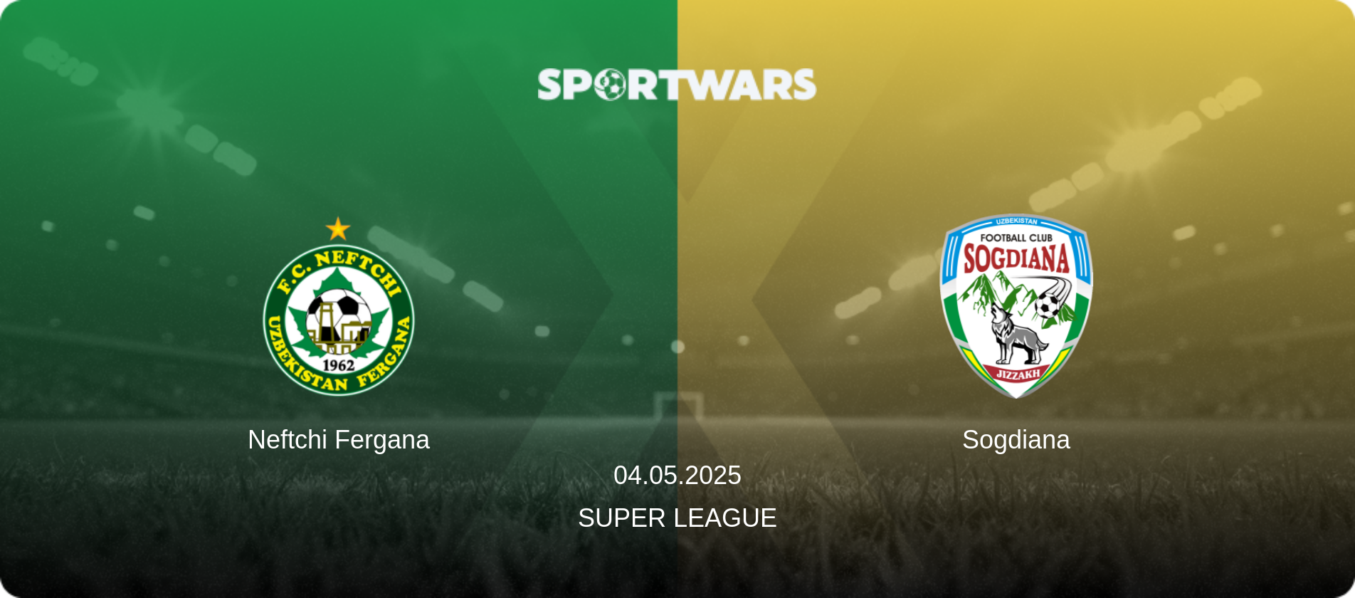 Neftchi Fergana — Sogdiana, 04.05.2025 — Super League (match preview)