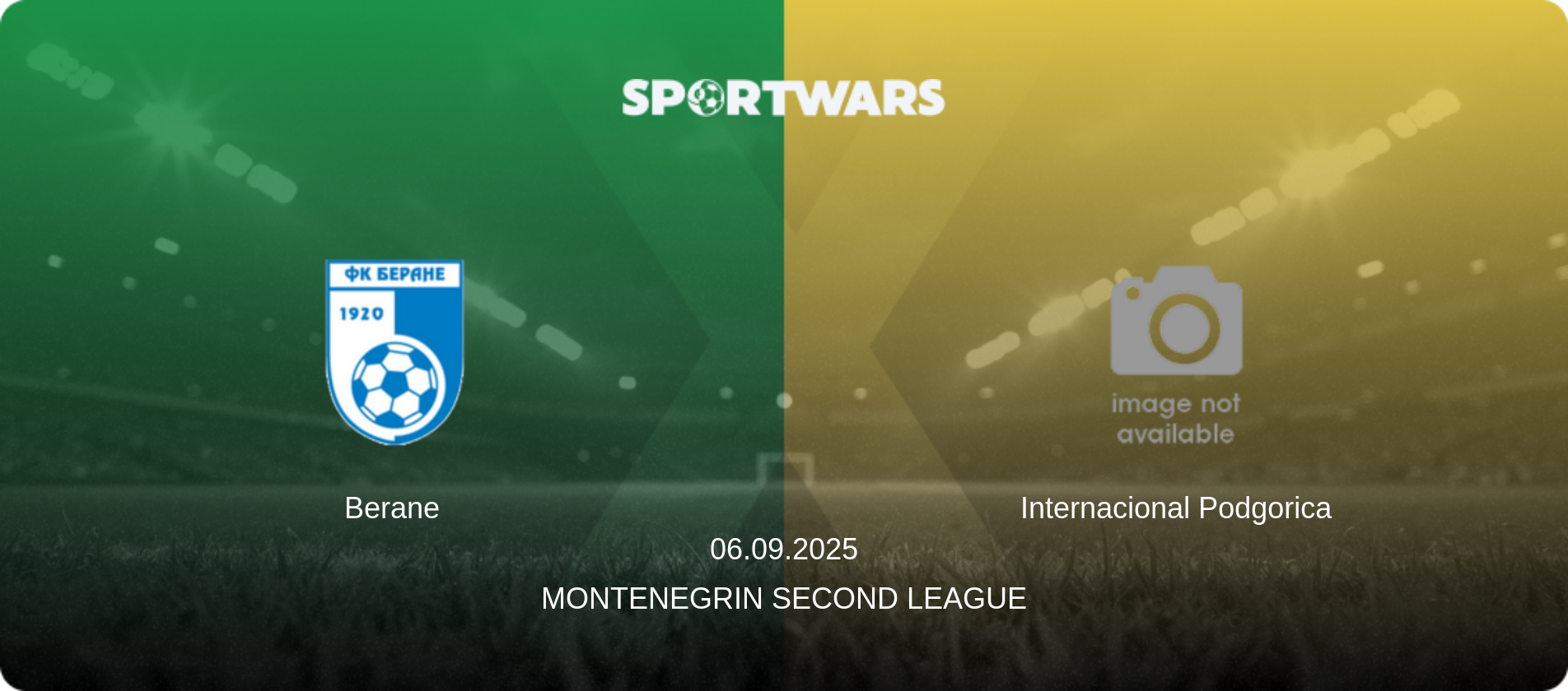 Berane — Internacional Podgorica, 06.09.2025 — Second League (match preview)