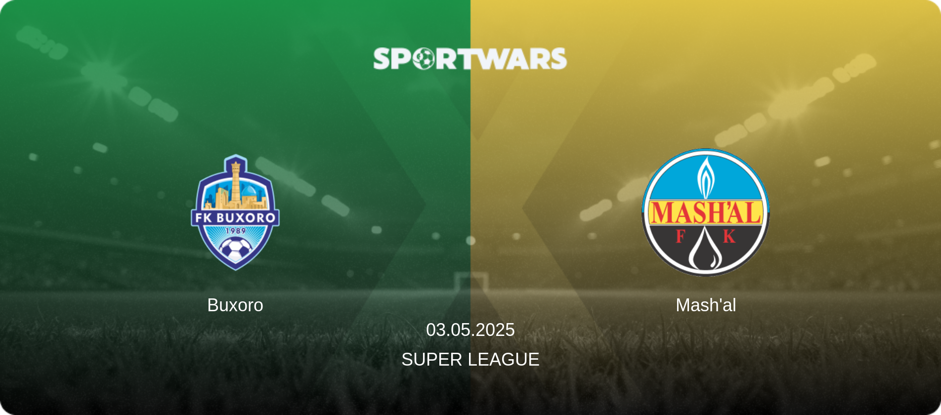 Buxoro — Mash'al, 03.05.2025 — Super League (match preview)