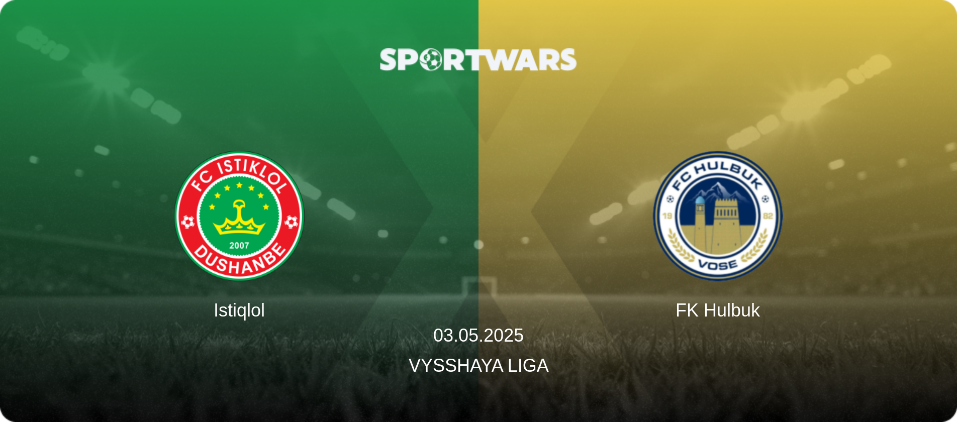 Istiqlol — FK Hulbuk, 03.05.2025 — Vysshaya Liga (match preview)