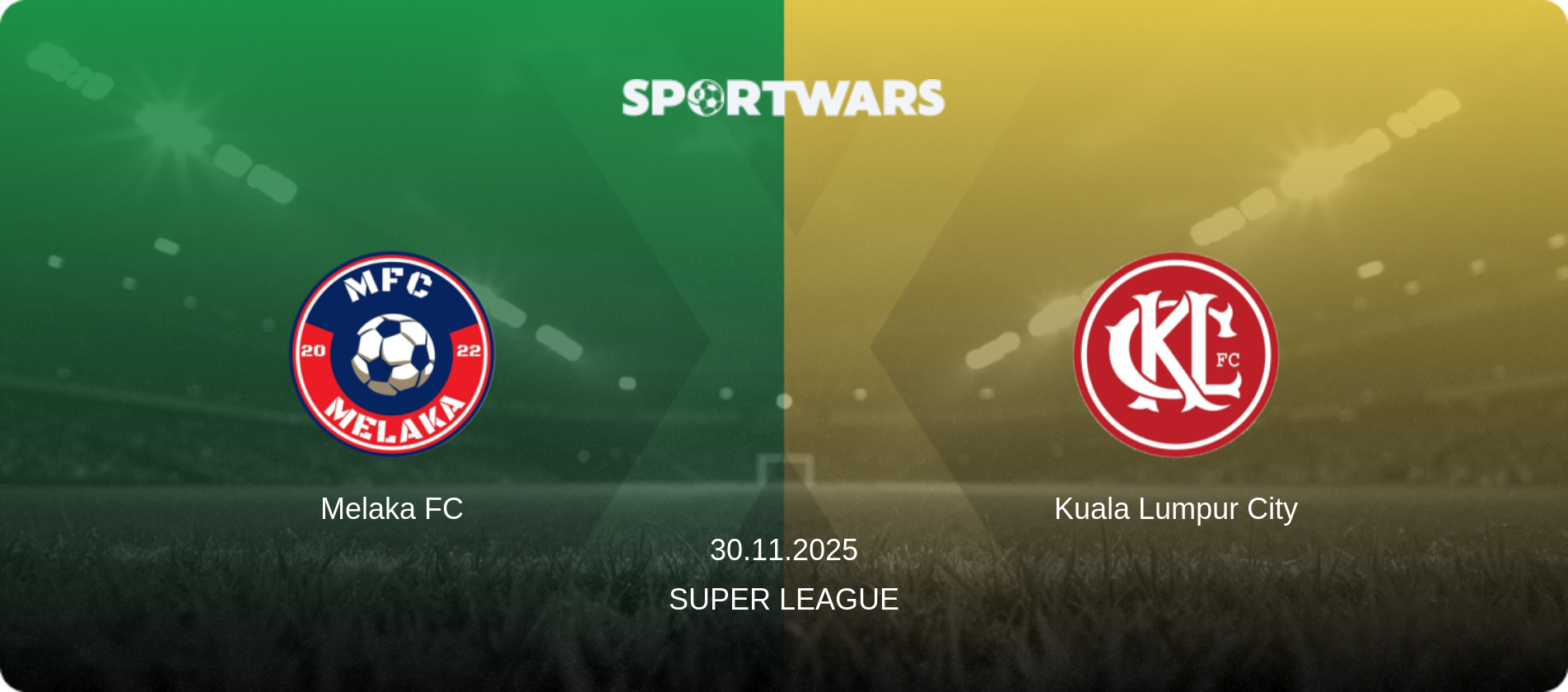 Melaka FC — Kuala Lumpur City, 30.11.2025 — Super League (match preview)