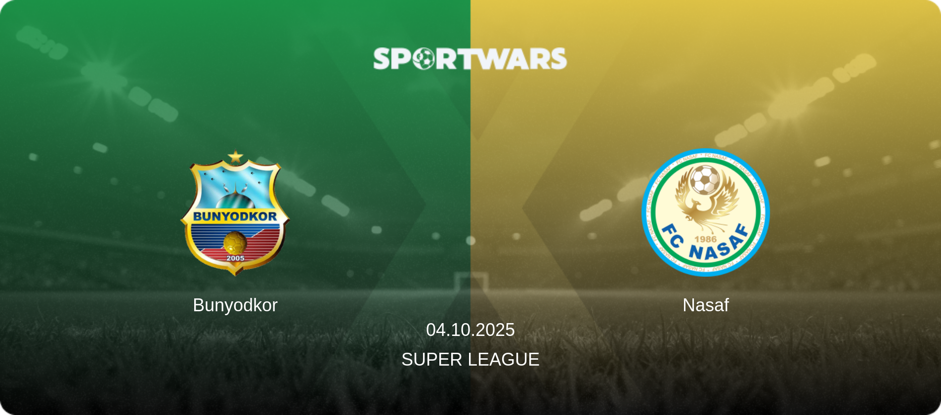 Bunyodkor — Nasaf, 04.10.2025 — Super League (match preview)