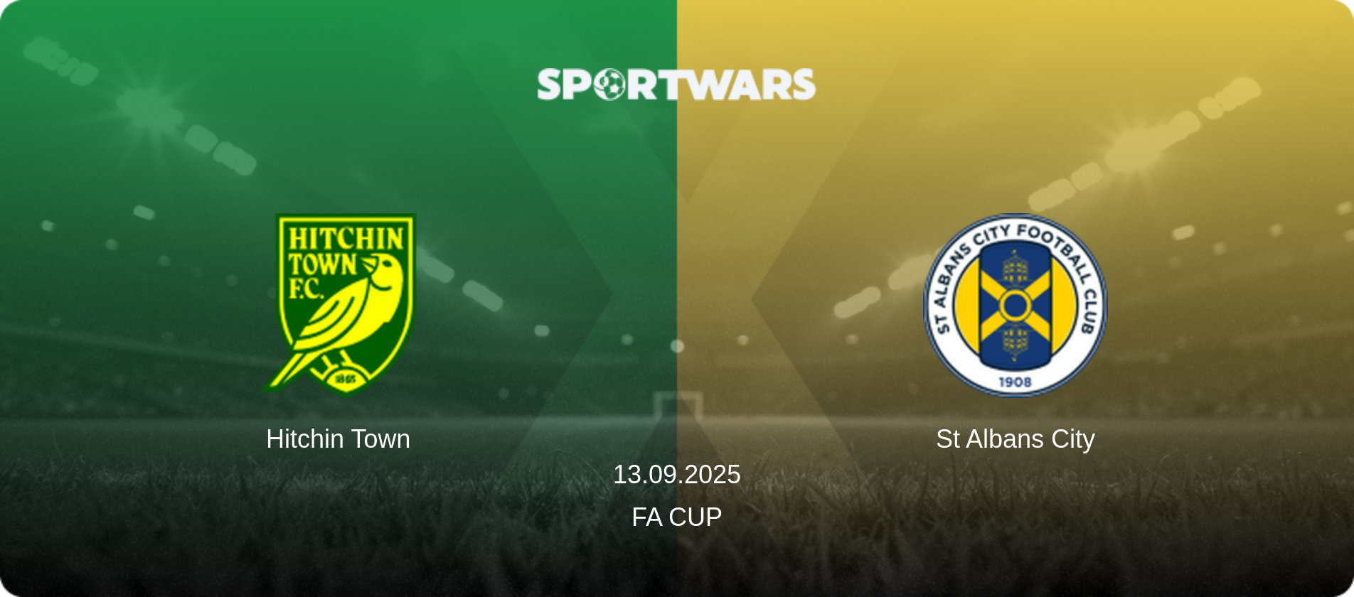 Hitchin Town — St Albans City, 13.09.2025 — FA Cup (match preview)
