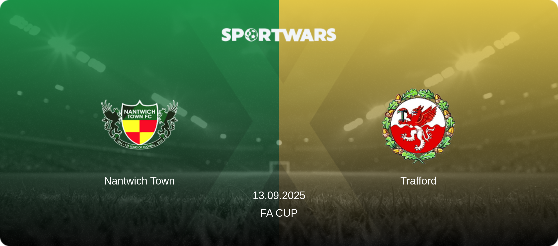 Nantwich Town — Trafford, 13.09.2025 — FA Cup (match preview)