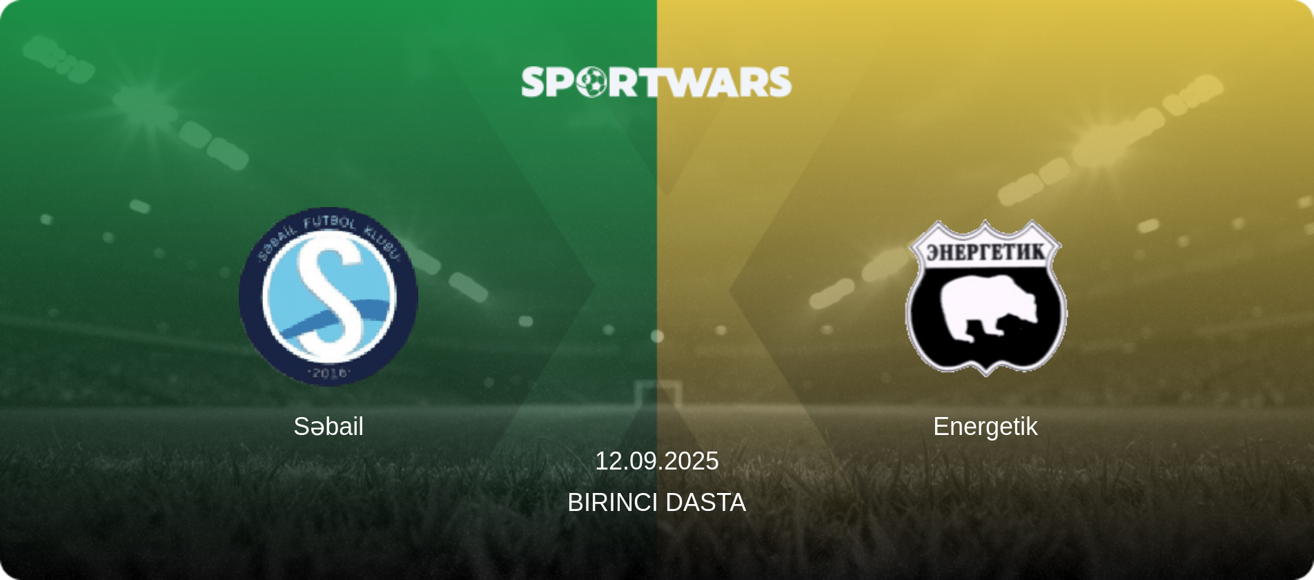 Səbail — Energetik, 12.09.2025 — Birinci Dasta (match preview)