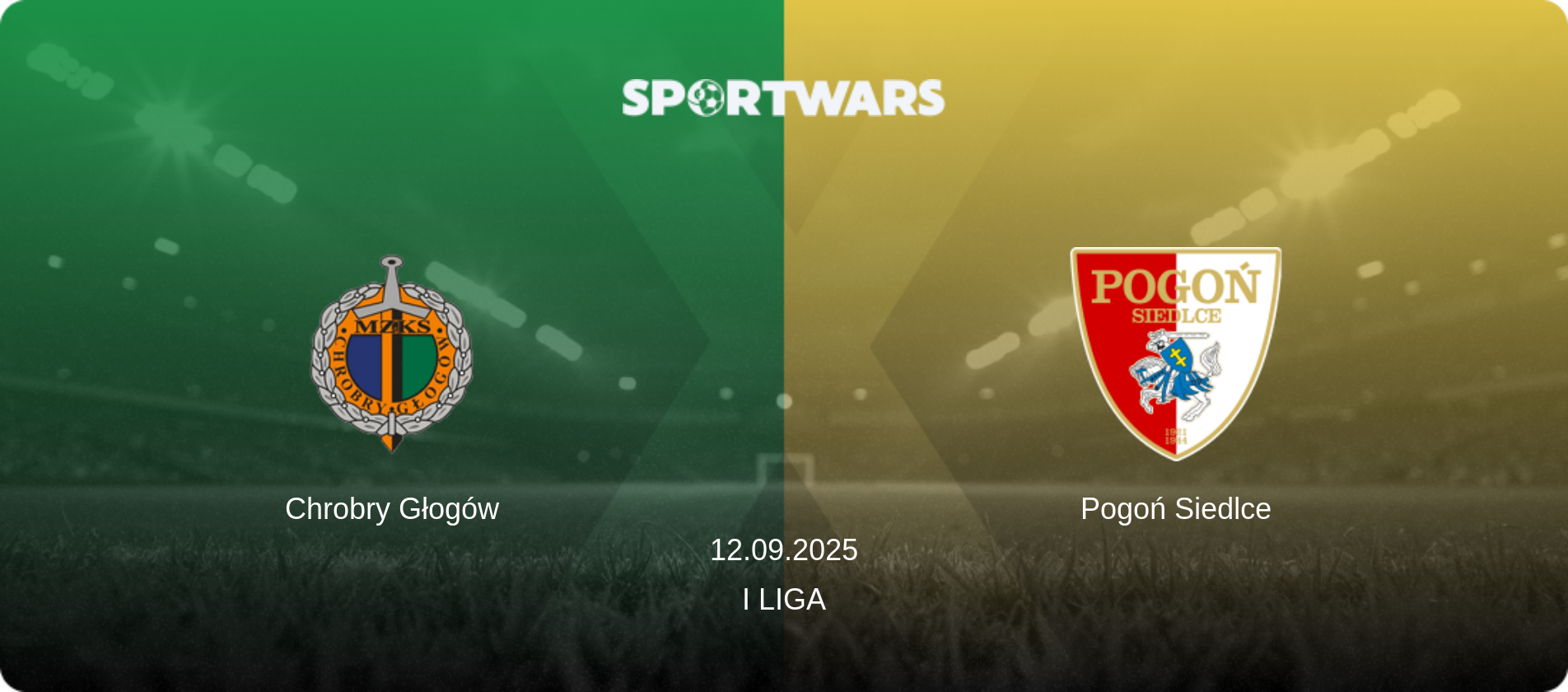 Chrobry Głogów — Pogoń Siedlce, 12.09.2025 — I Liga (match preview)