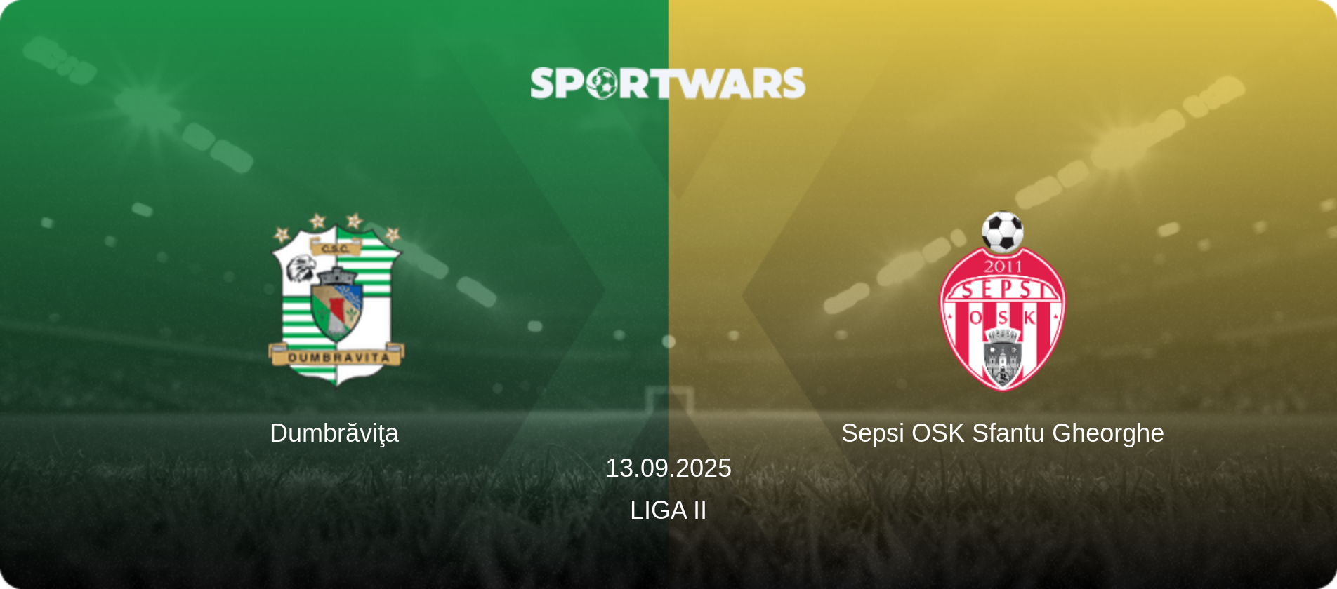 Dumbrăviţa — Sepsi OSK Sfantu Gheorghe, 13.09.2025 — Liga II (match preview)