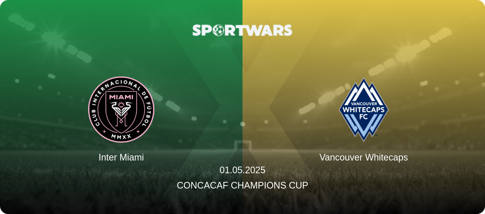 Inter Miami — Vancouver Whitecaps, 01.05.2025 — CONCACAF Champions Cup (match preview)