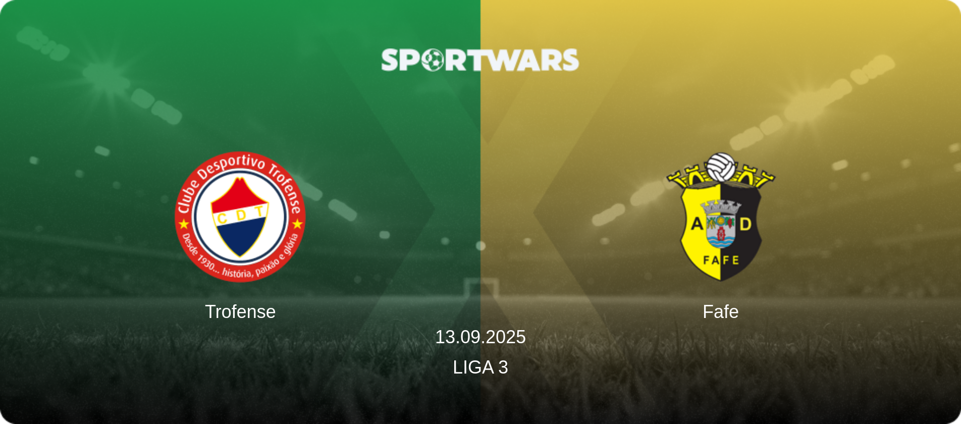 Trofense — Fafe, 13.09.2025 — Liga 3 (match preview)