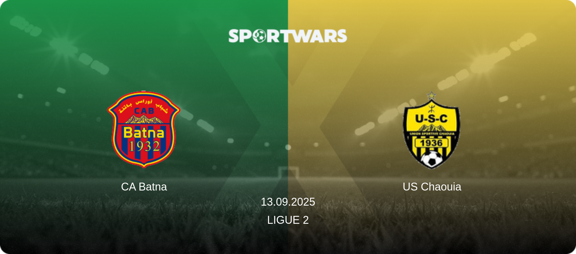 CA Batna — US Chaouia, 13.09.2025 — Ligue 2 (match preview)