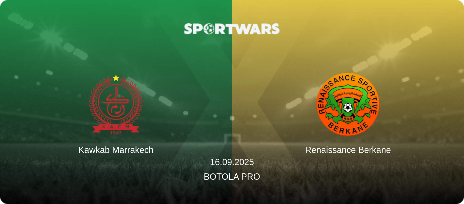 Kawkab Marrakech — Renaissance Berkane, 16.09.2025 — Botola Pro (match preview)