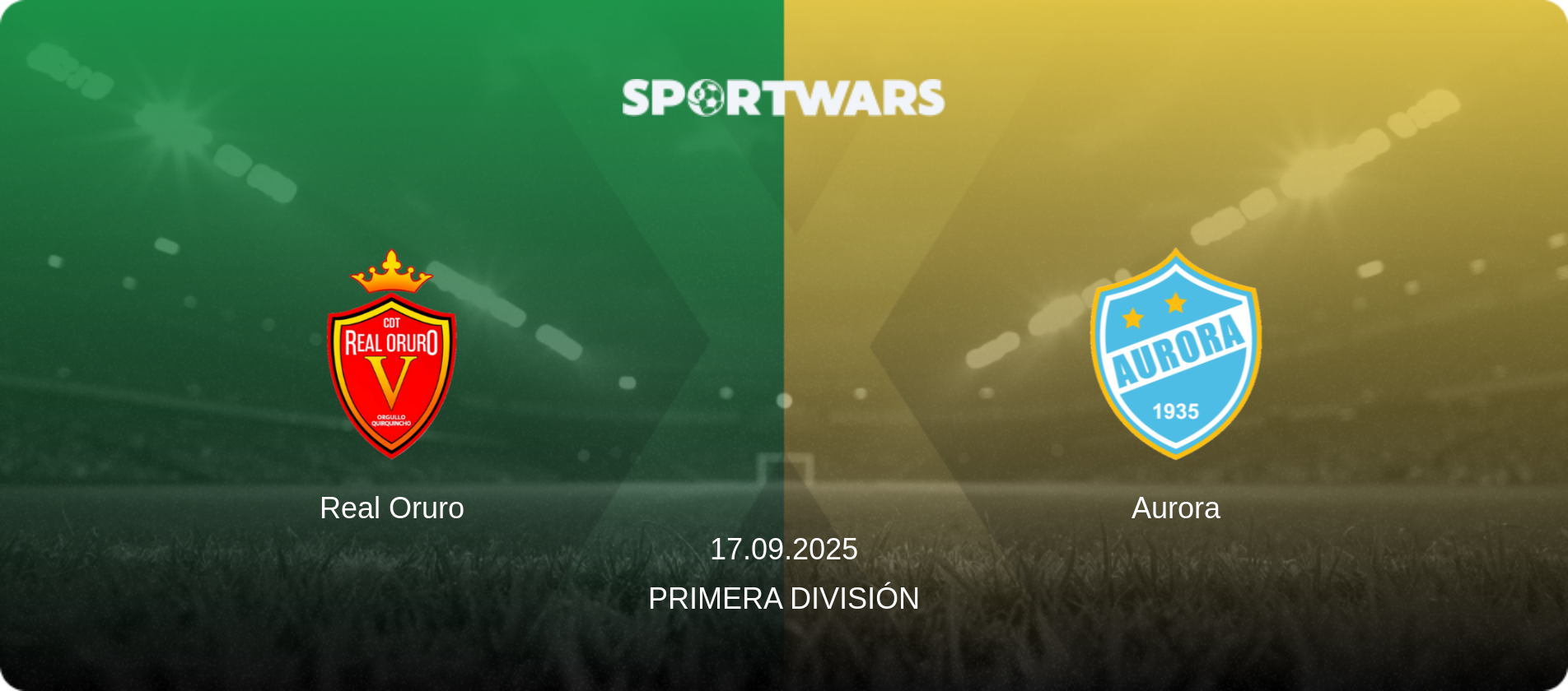 Real Oruro — Aurora, 17.09.2025 — Primera División (match preview)