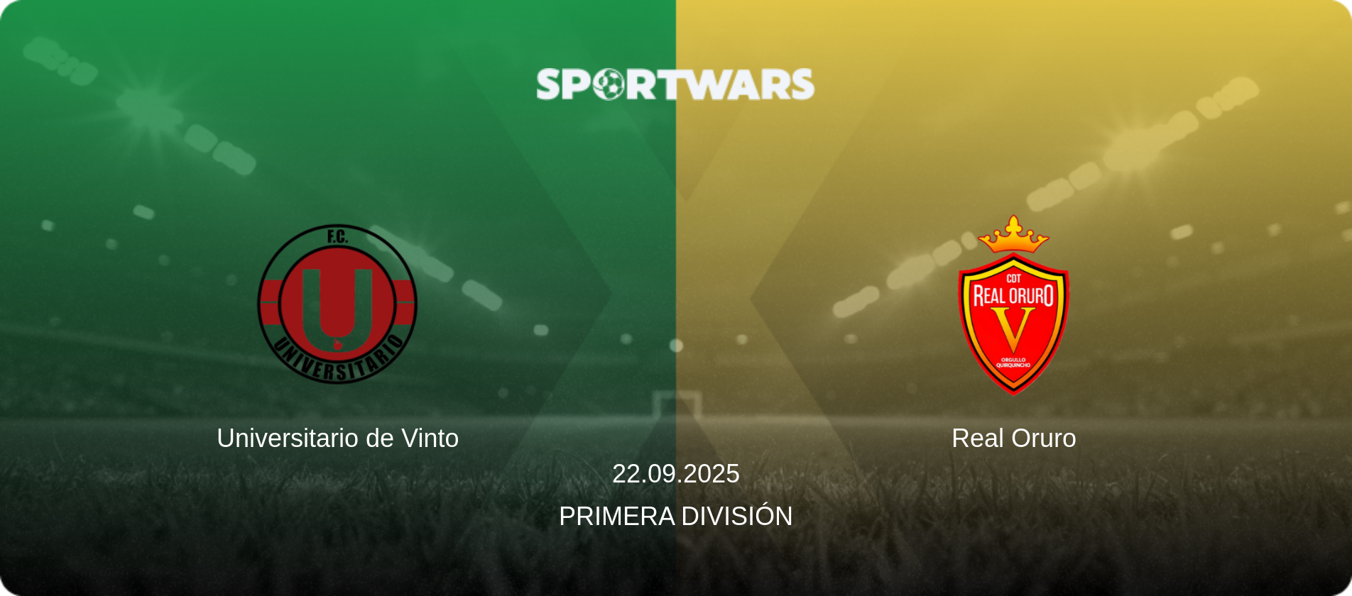 Universitario de Vinto — Real Oruro, 22.09.2025 — Primera División (match preview)
