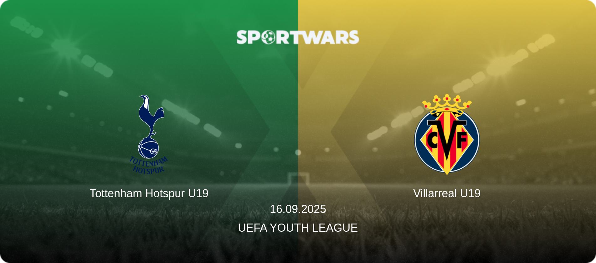 Tottenham Hotspur U19 — Villarreal U19, 16.09.2025 — UEFA Youth League (match preview)