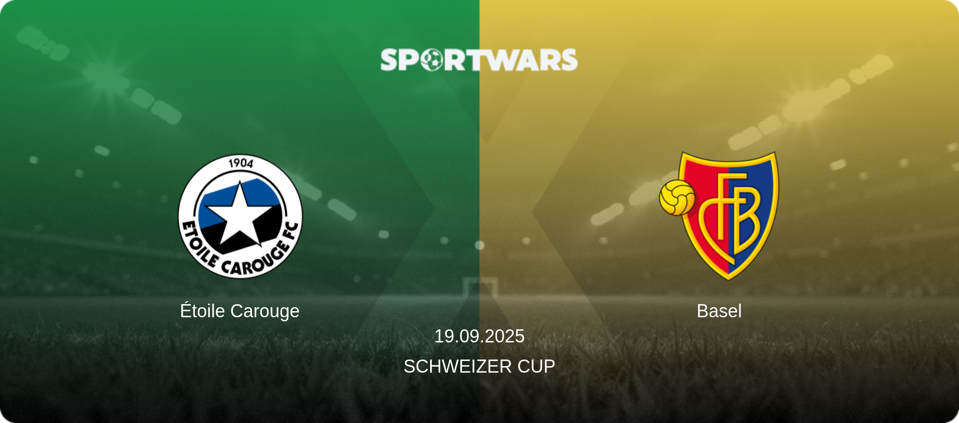 Étoile Carouge — Basel, 19.09.2025 — Schweizer Cup (match preview)