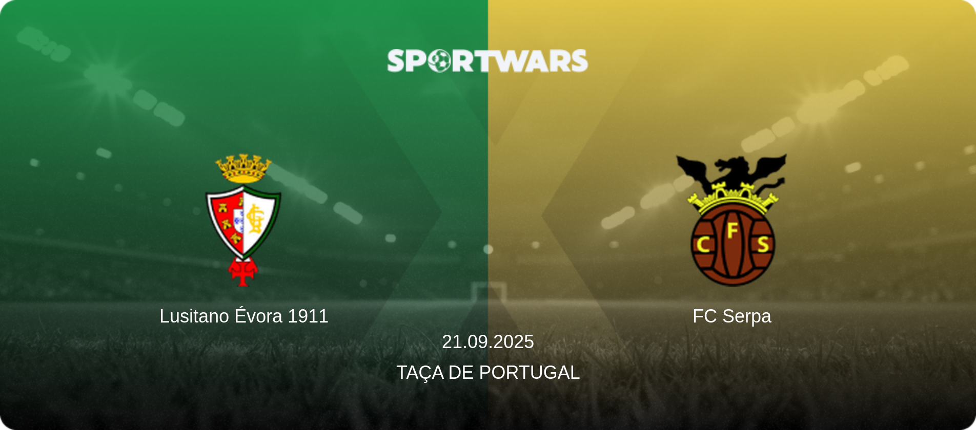Lusitano Évora 1911 — FC Serpa, 21.09.2025 — Taça de Portugal (match preview)