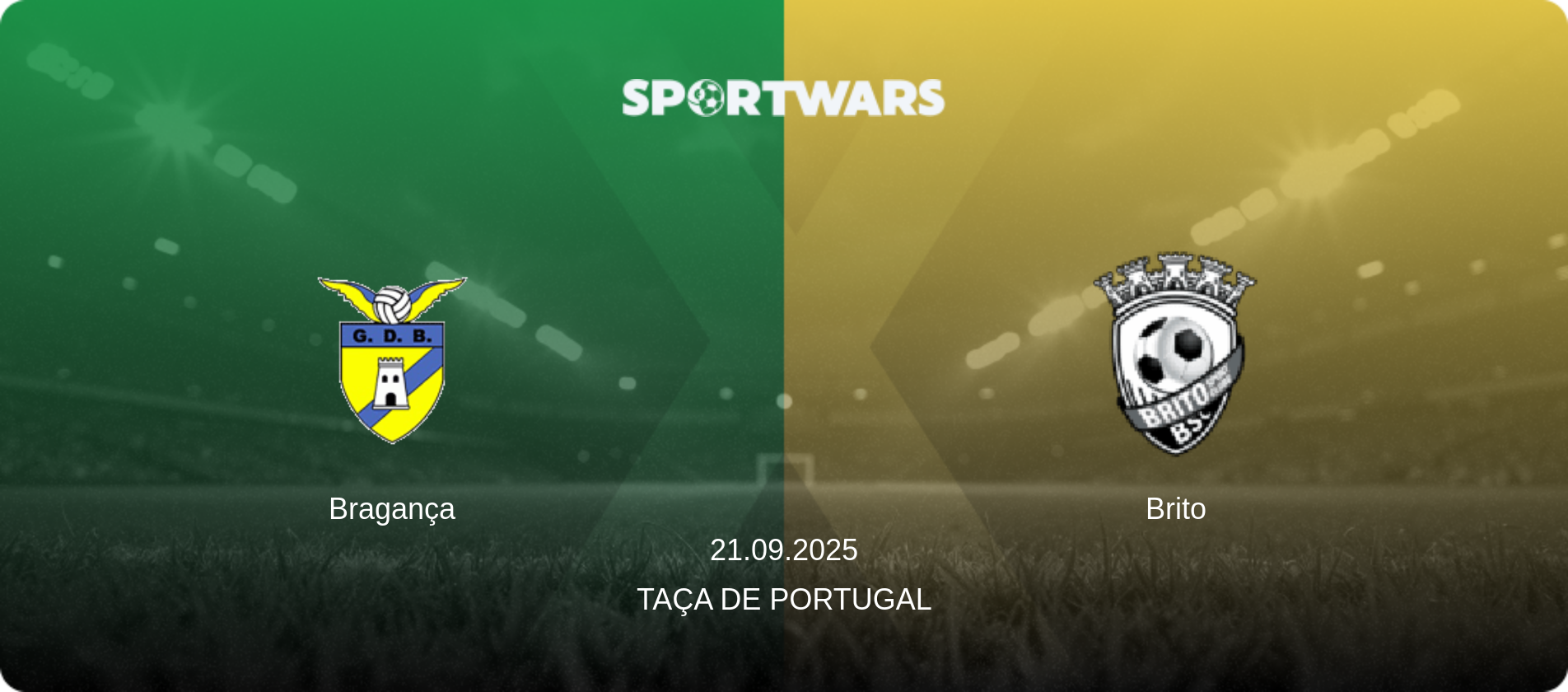 Bragança — Brito, 21.09.2025 — Taça de Portugal (match preview)