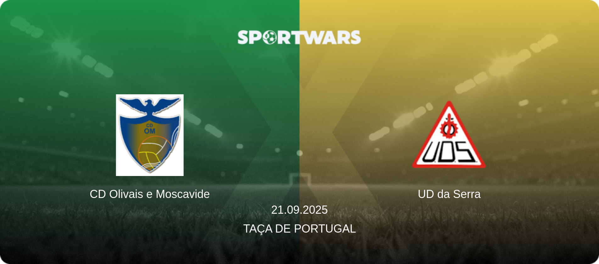 CD Olivais e Moscavide — UD da Serra, 21.09.2025 — Taça de Portugal (match preview)
