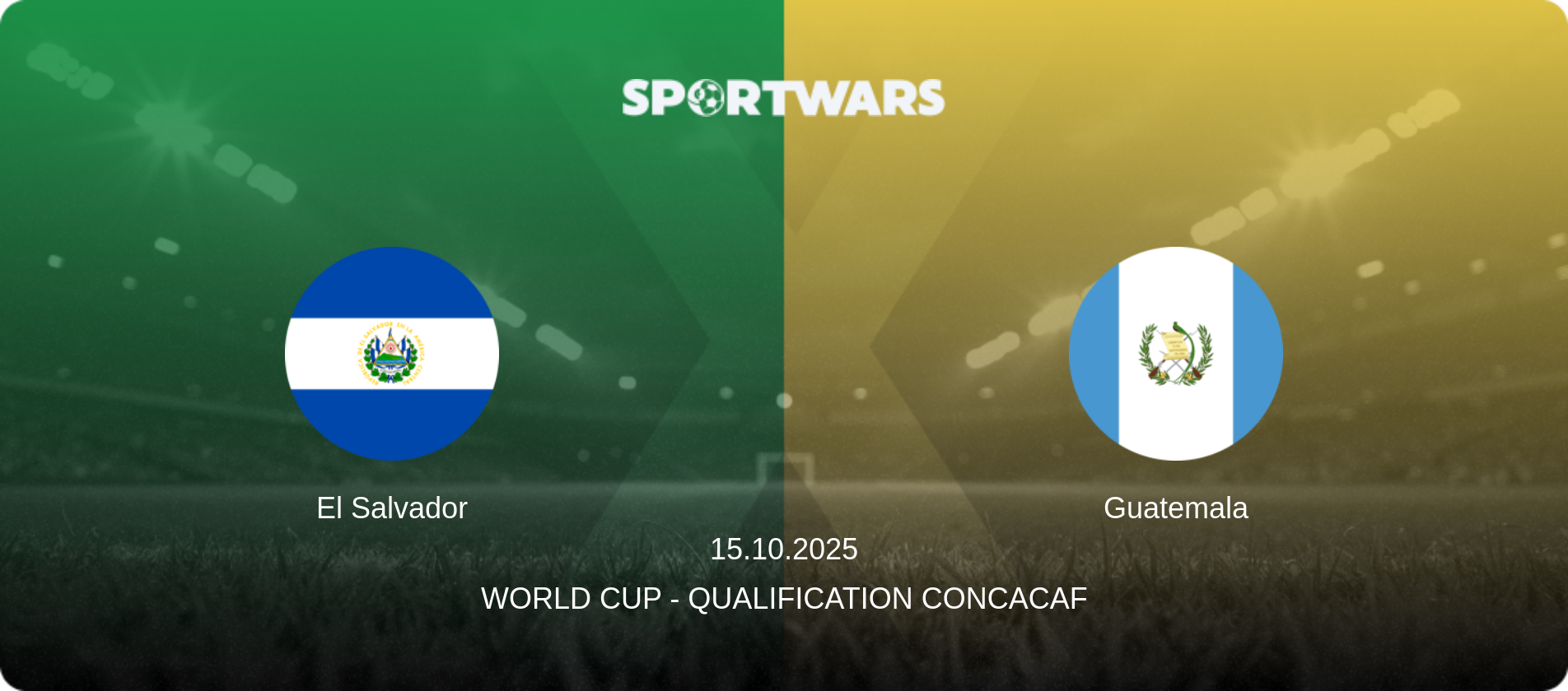 El Salvador — Guatemala, 15.10.2025 — World Cup - Qualification CONCACAF (match preview)
