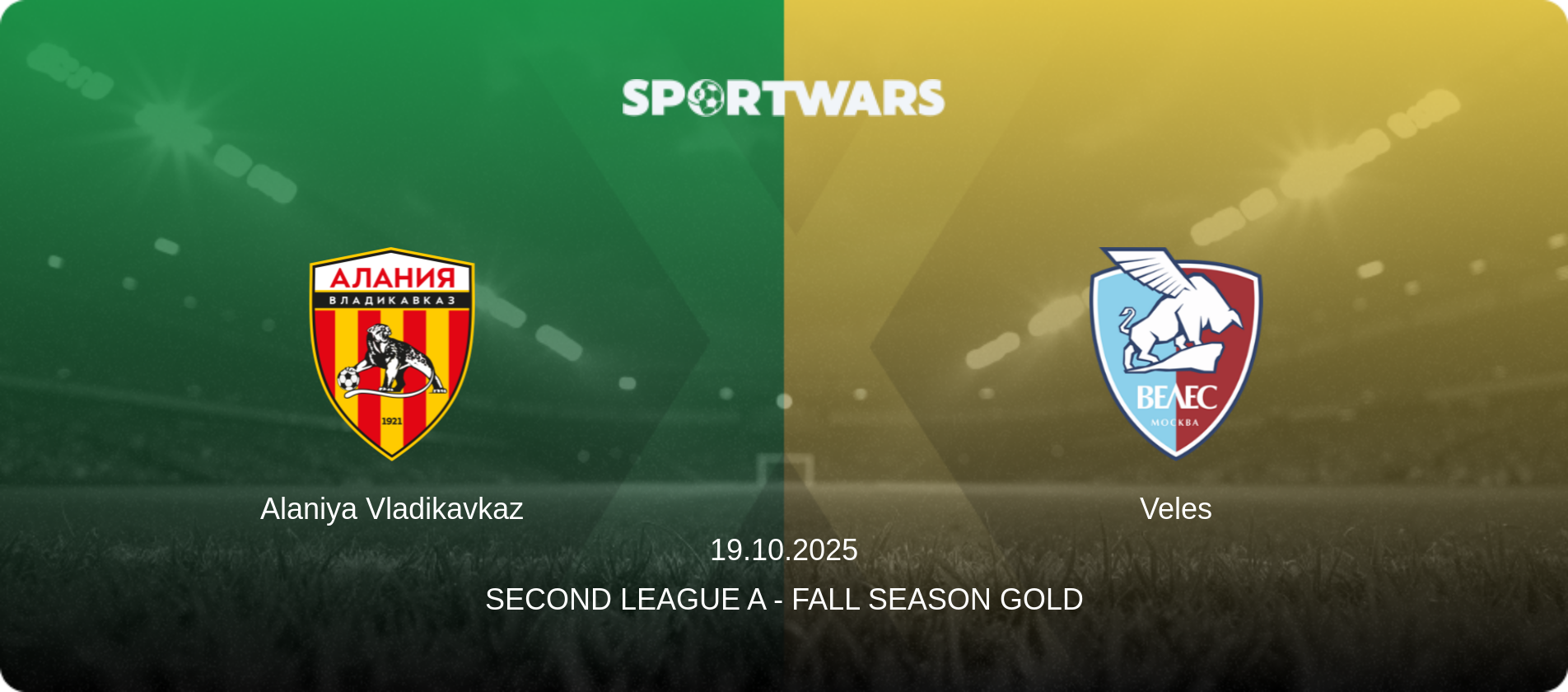 Alaniya Vladikavkaz — Veles, 19.10.2025 — Second League A - Fall Season Gold (match preview)
