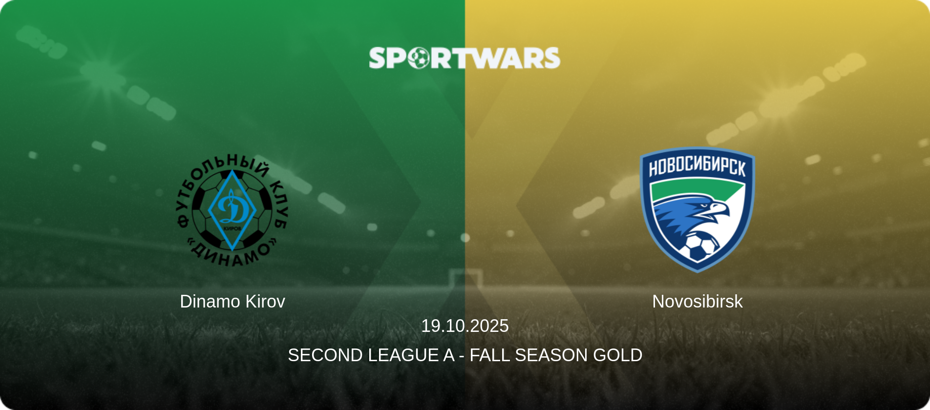 Dinamo Kirov — Novosibirsk, 19.10.2025 — Second League A - Fall Season Gold (match preview)