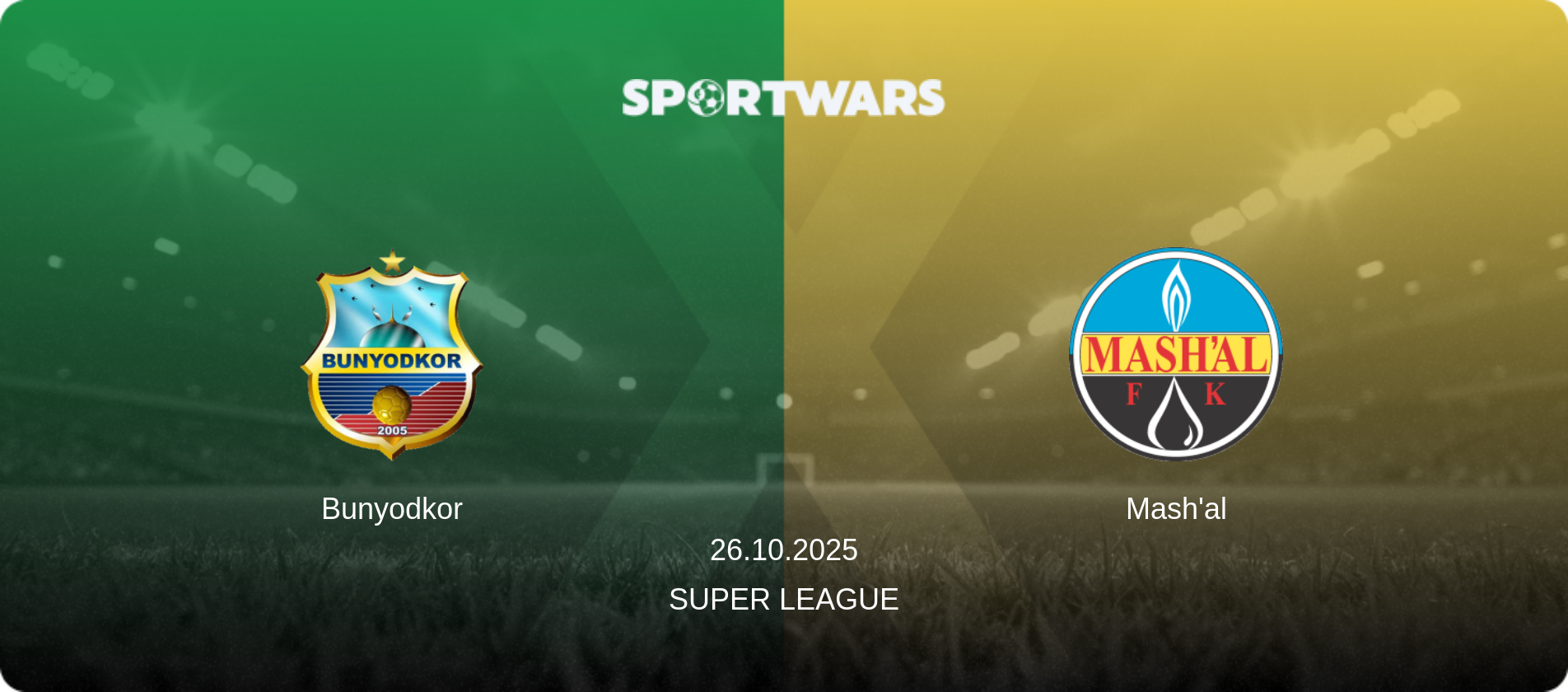 Bunyodkor — Mash'al, 26.10.2025 — Super League (match preview)
