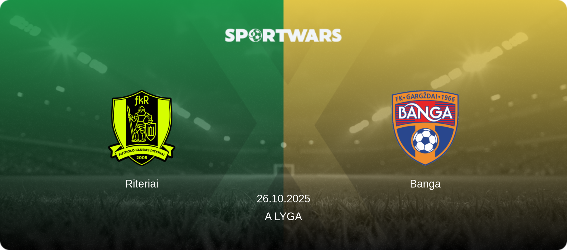 Riteriai — Banga, 26.10.2025 — A Lyga (match preview)
