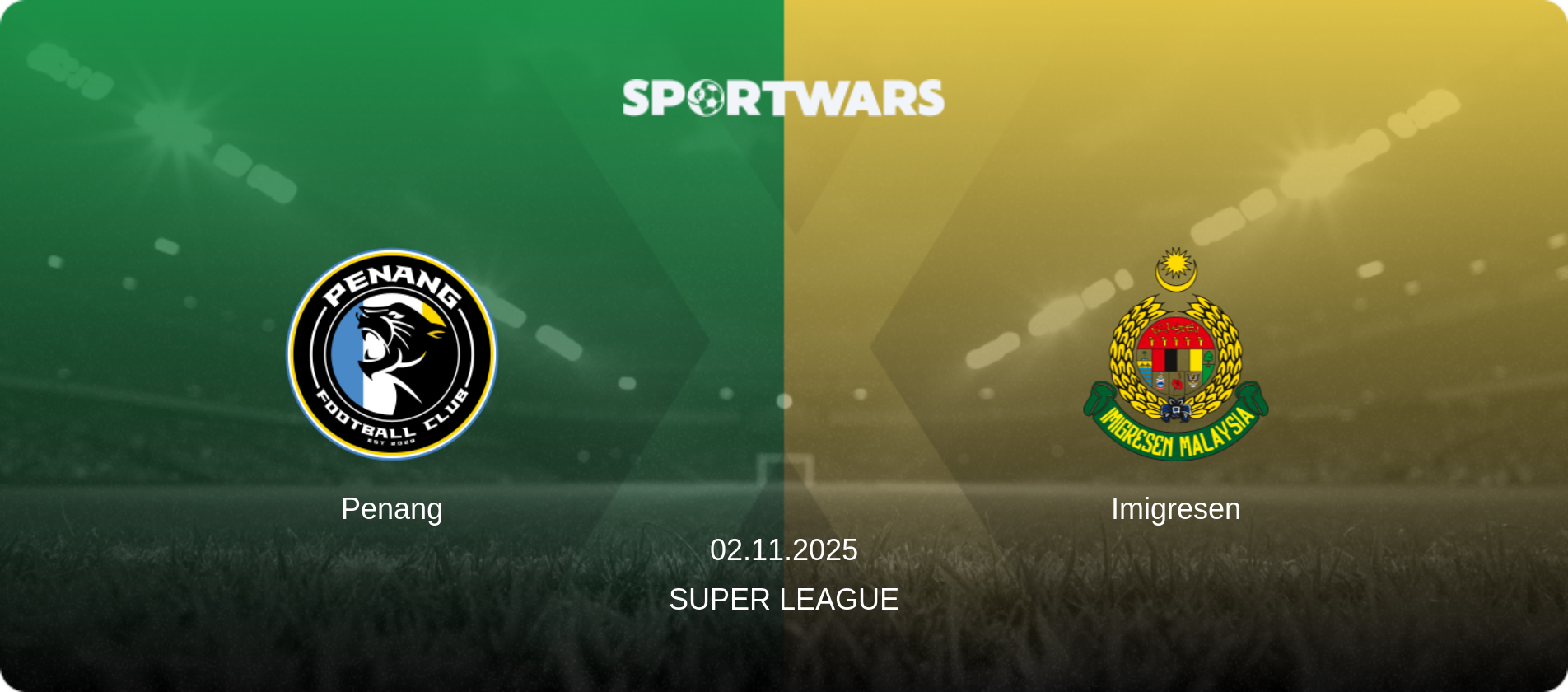 Penang — Imigresen, 02.11.2025 — Super League (match preview)