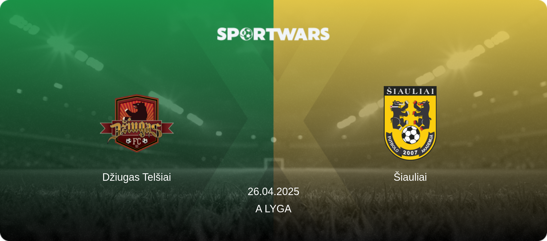 Džiugas Telšiai — Šiauliai, 26.04.2025 — A Lyga (match preview)