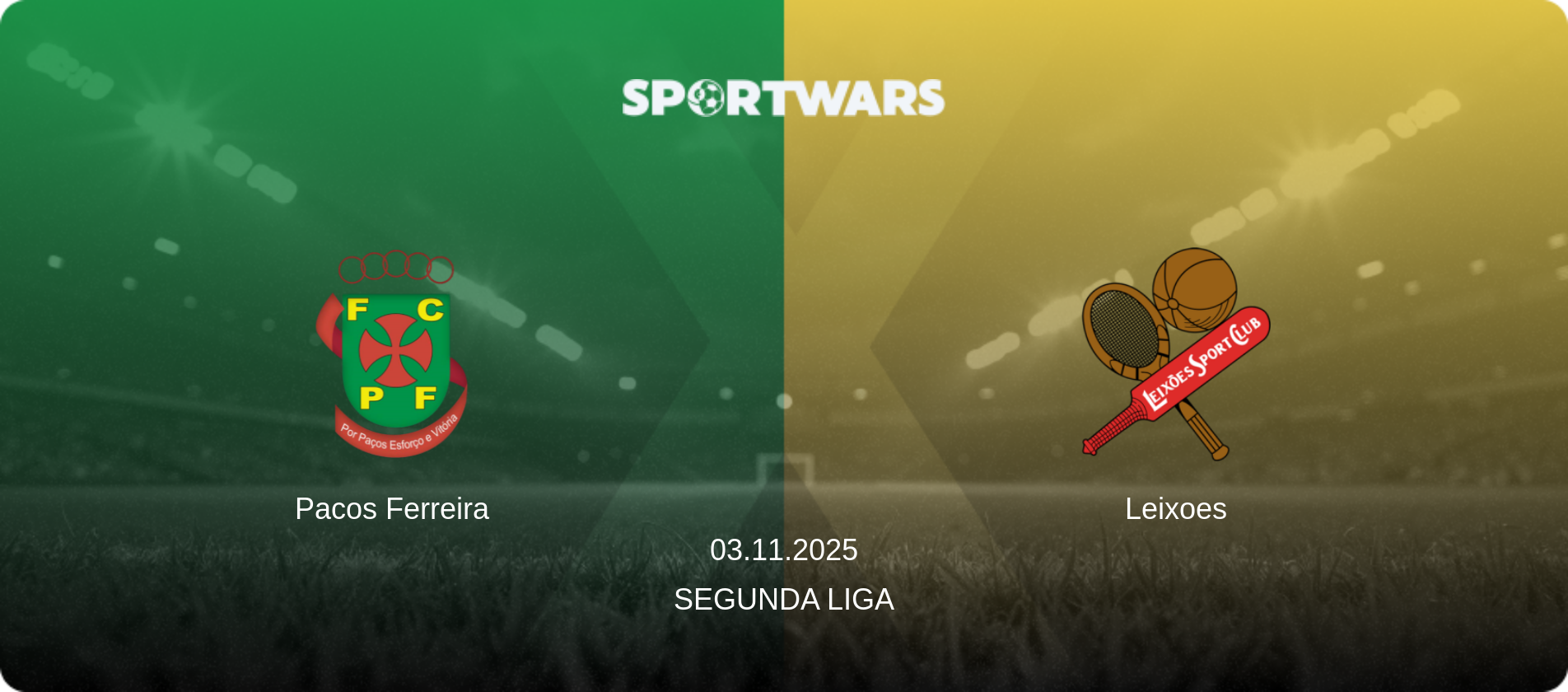 Pacos Ferreira — Leixoes, 03.11.2025 — Segunda Liga (match preview)