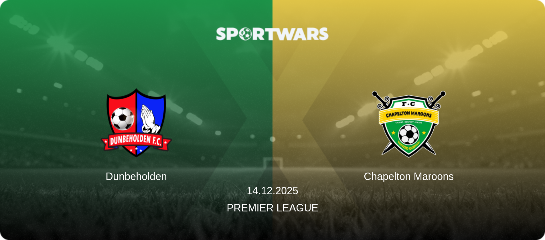 Dunbeholden — Chapelton Maroons, 14.12.2025 — Premier League (match preview)