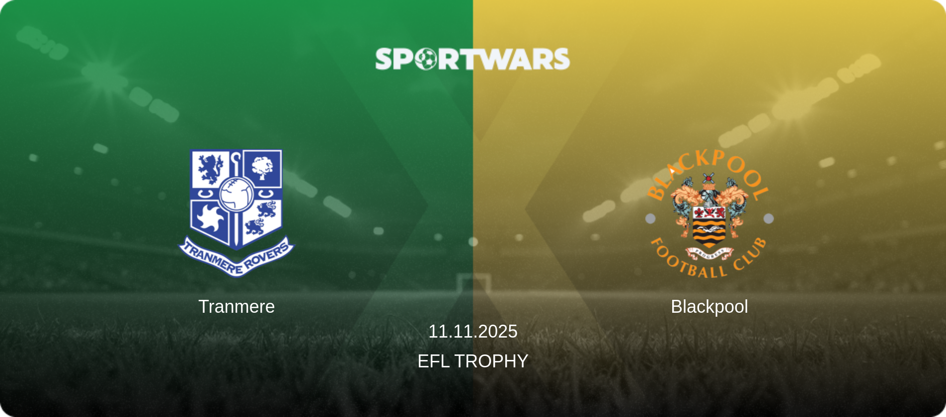 Tranmere — Blackpool, 11.11.2025 — EFL Trophy (match preview)