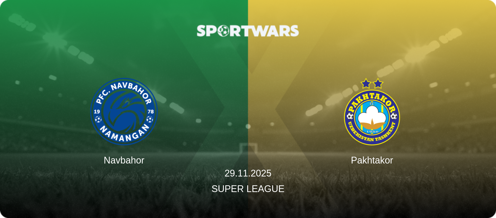Navbahor — Pakhtakor, 29.11.2025 — Super League (match preview)