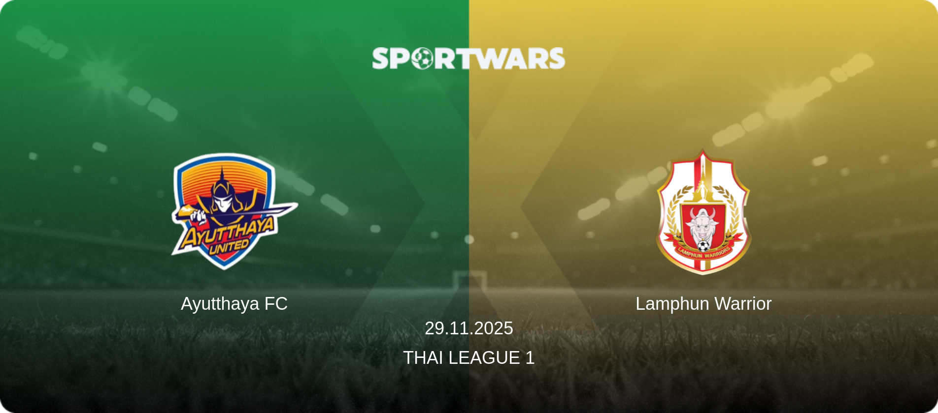 Ayutthaya FC — Lamphun Warrior, 29.11.2025 — Thai League 1 (match preview)
