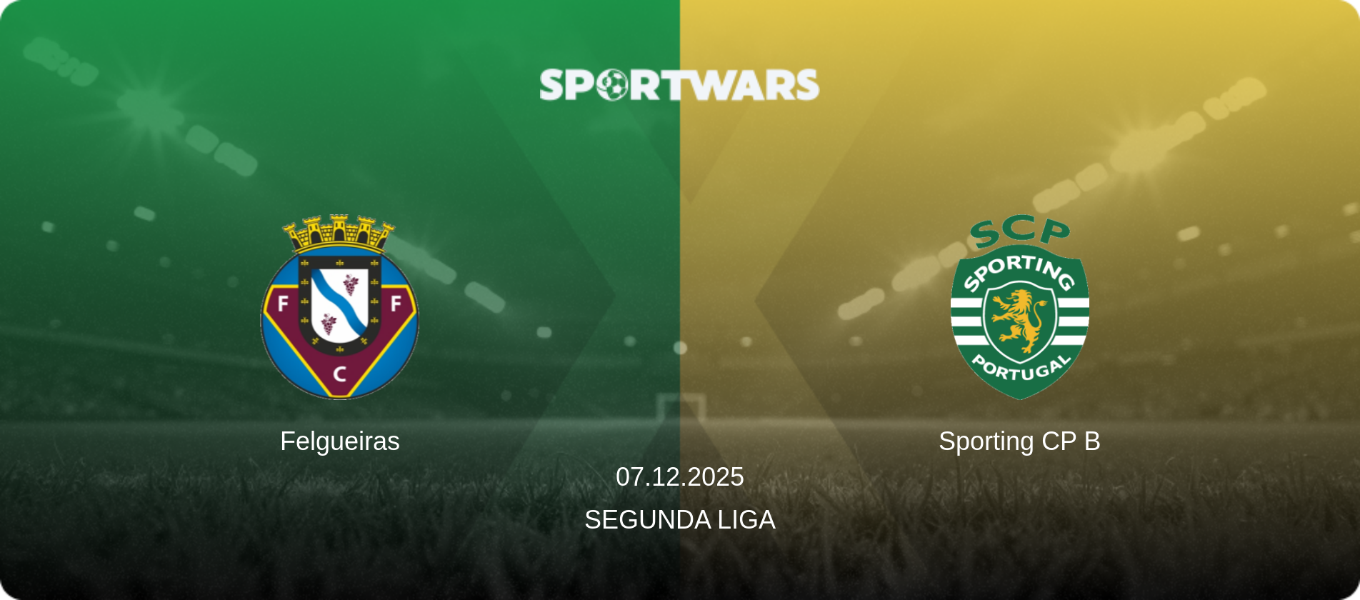 Felgueiras — Sporting CP B, 07.12.2025 — Segunda Liga (match preview)