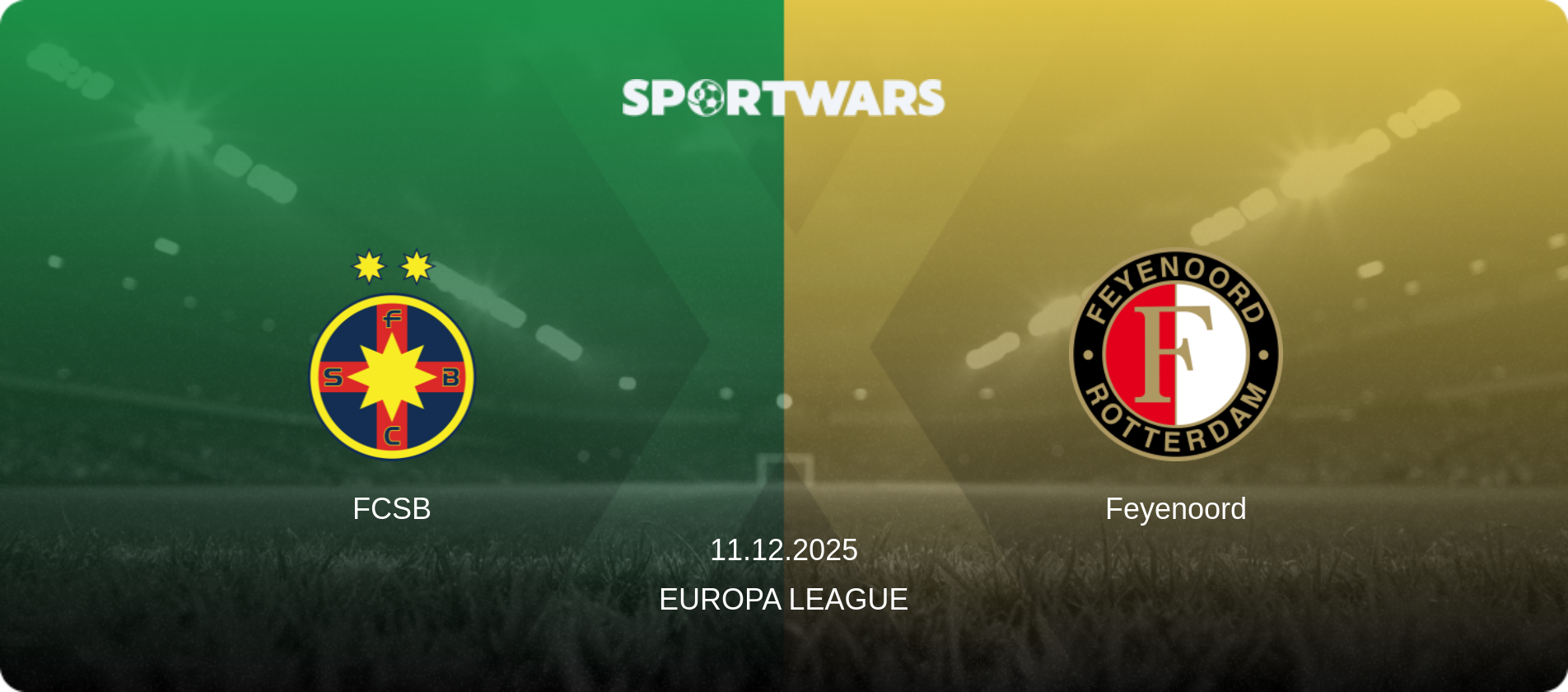 FCSB — Feyenoord, 11.12.2025 — Europa League (match preview)