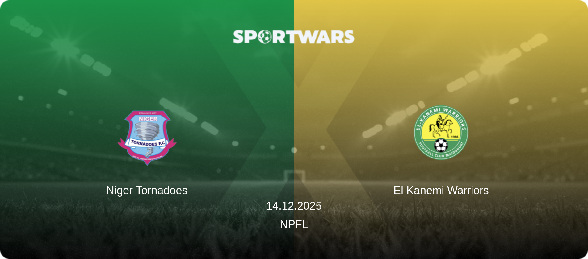 Niger Tornadoes — El Kanemi Warriors, 14.12.2025 — NPFL (match preview)