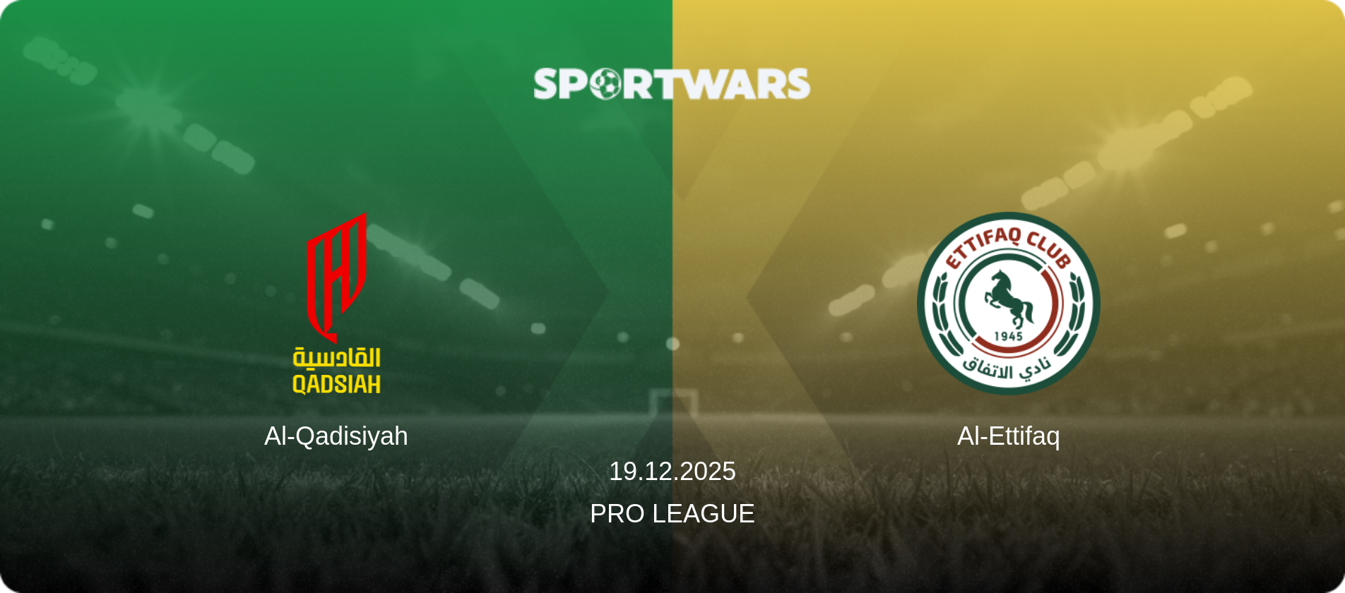 Al-Qadisiyah — Al-Ettifaq, 19.12.2025 — Pro League (match preview)