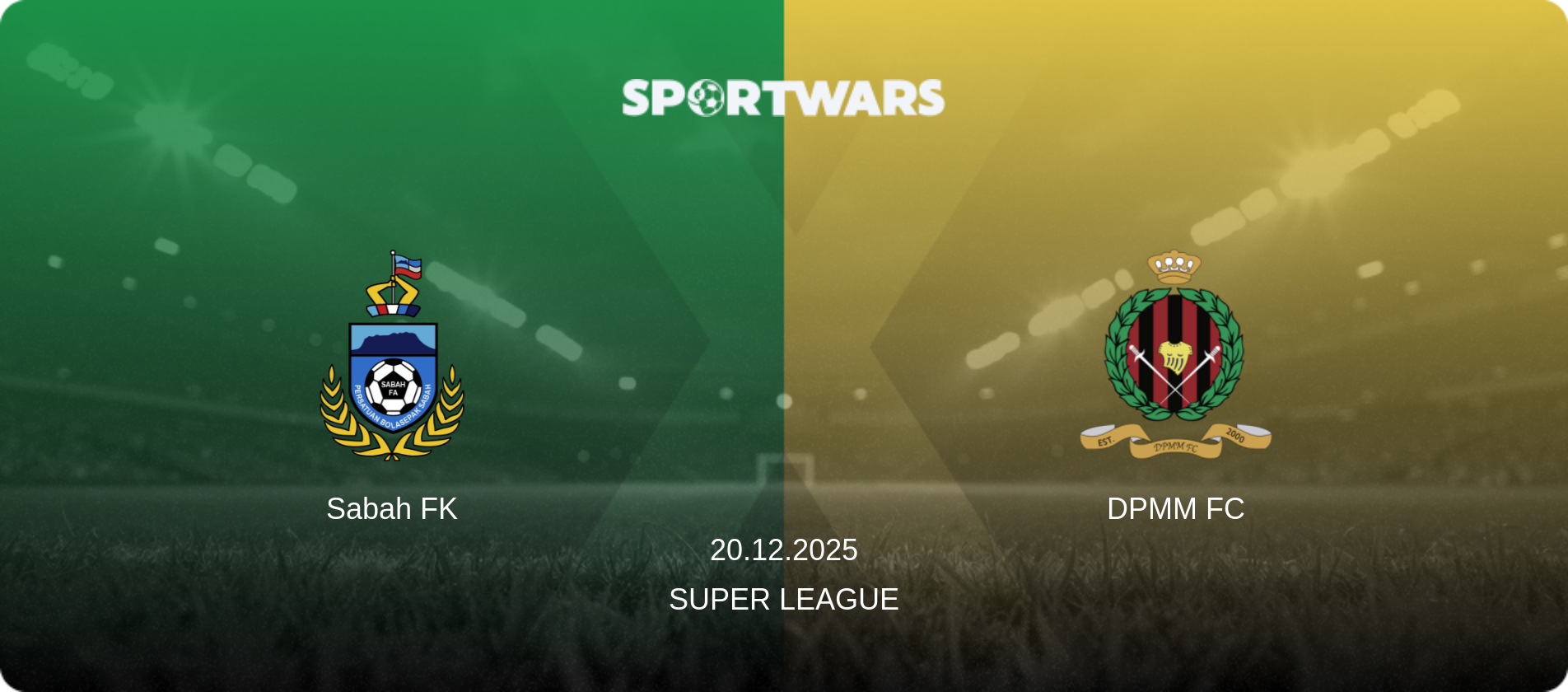 Sabah FK — DPMM FC, 20.12.2025 — Super League (match preview)