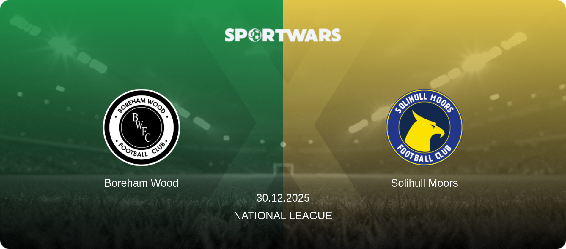 Boreham Wood — Solihull Moors, 30.12.2025 — National League (match preview)