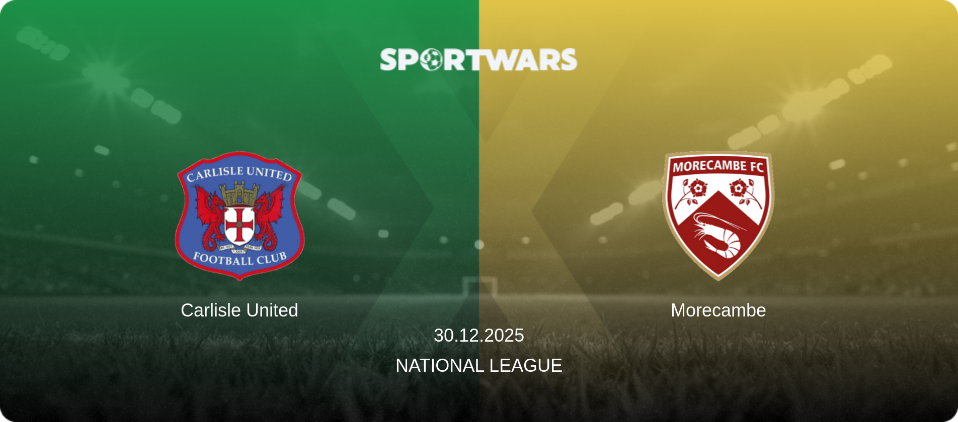 Carlisle United — Morecambe, 30.12.2025 — National League (match preview)
