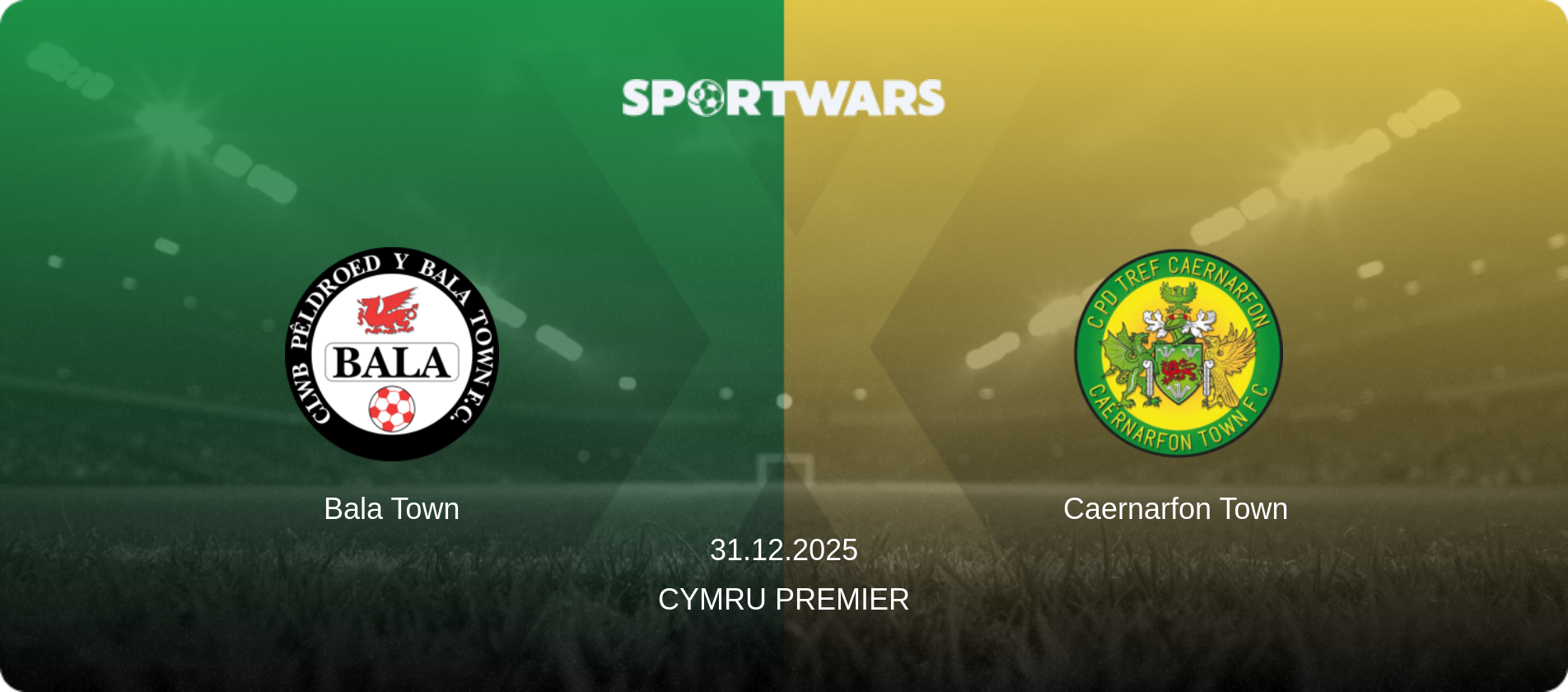 Bala Town — Caernarfon Town, 31.12.2025 — Cymru Premier (match preview)