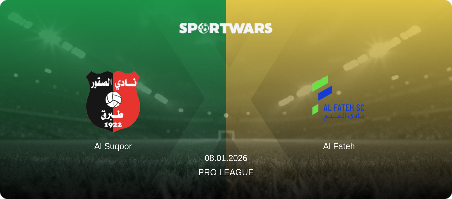 Al Suqoor — Al Fateh, 08.01.2026 — Pro League (match preview)
