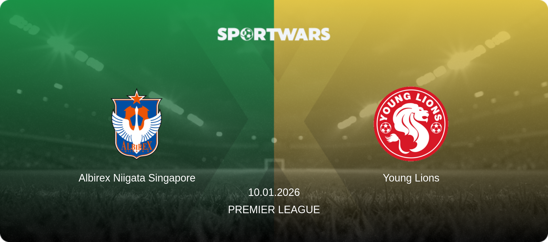 Albirex Niigata Singapore — Young Lions, 10.01.2026 — Premier League (match preview)
