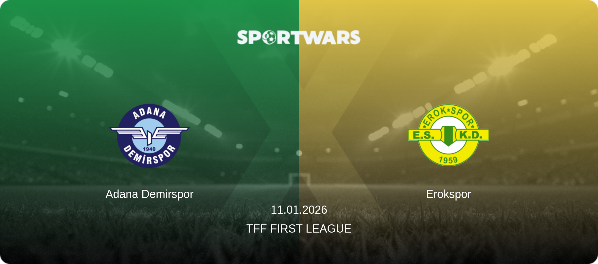 Adana Demirspor — Erokspor, 11.01.2026 — TFF First League (match preview)