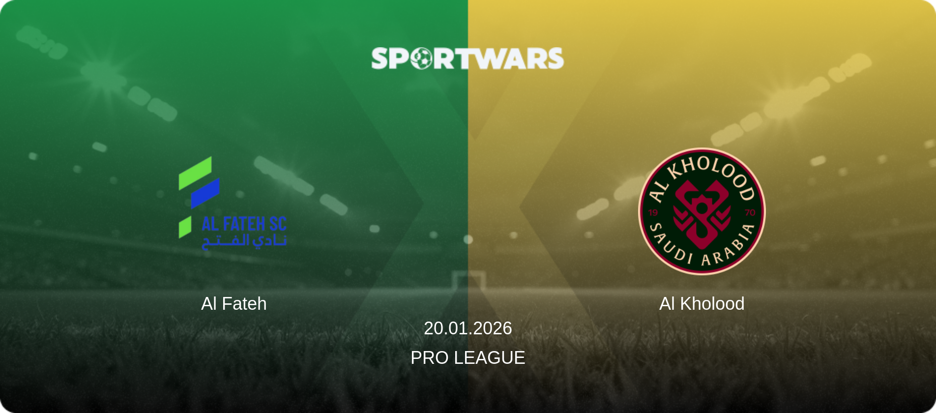 Al Fateh — Al Kholood, 20.01.2026 — Pro League (match preview)