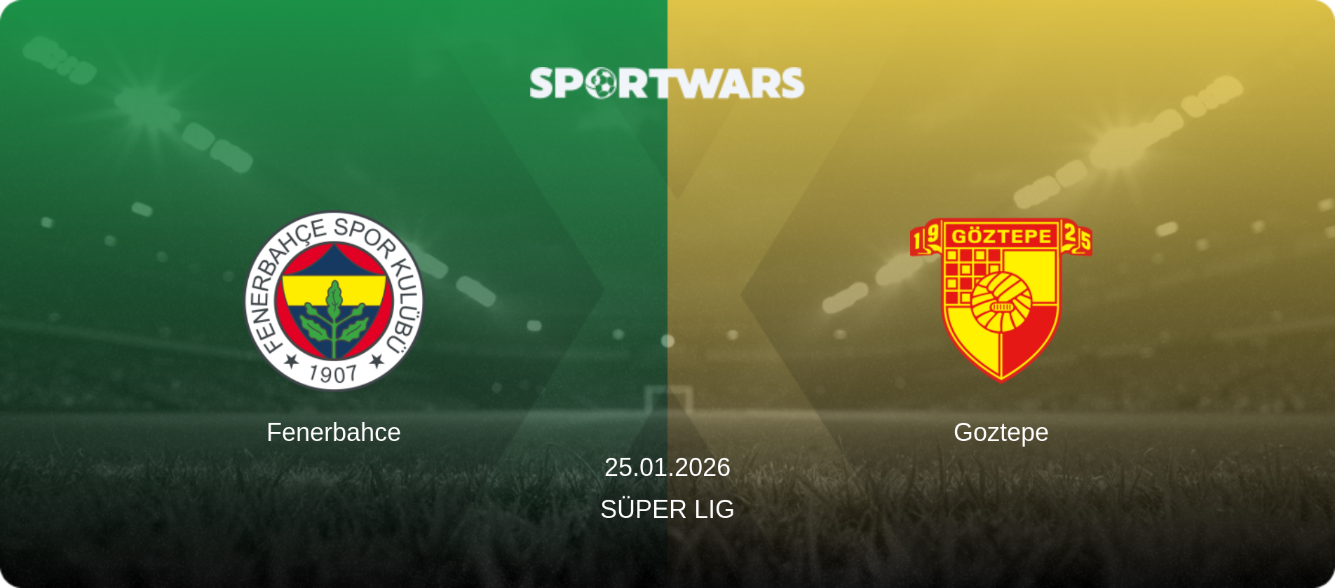 Fenerbahce — Goztepe, 25.01.2026 — Süper Lig (match preview)