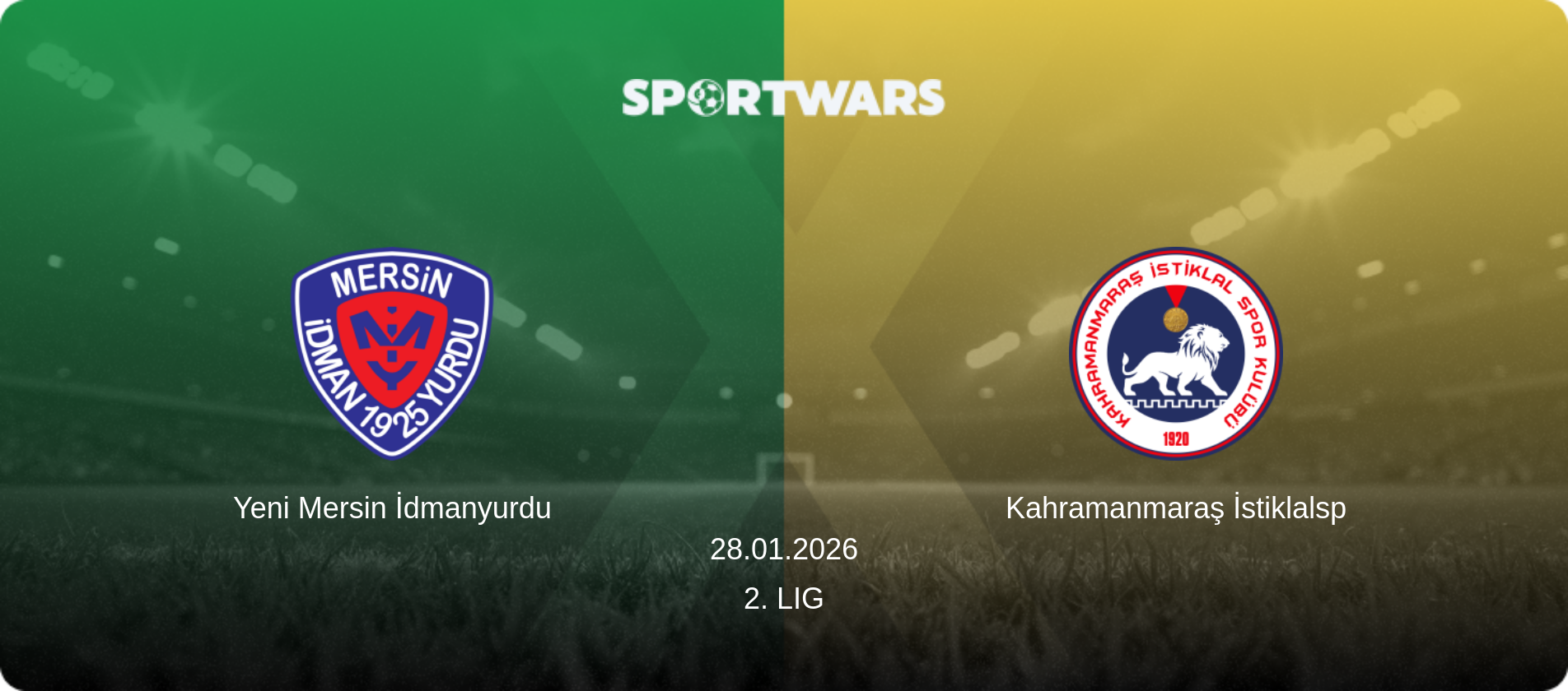 Yeni Mersin İdmanyurdu — Kahramanmaraş İstiklalsp, 28.01.2026 — 2. Lig (match preview)