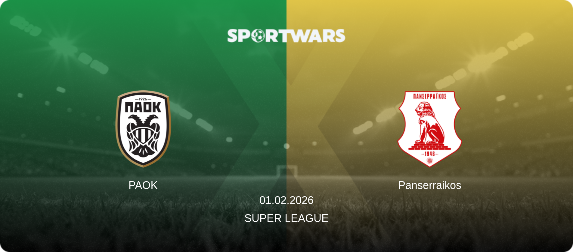 PAOK — Panserraikos, 01.02.2026 — Super League (match preview)