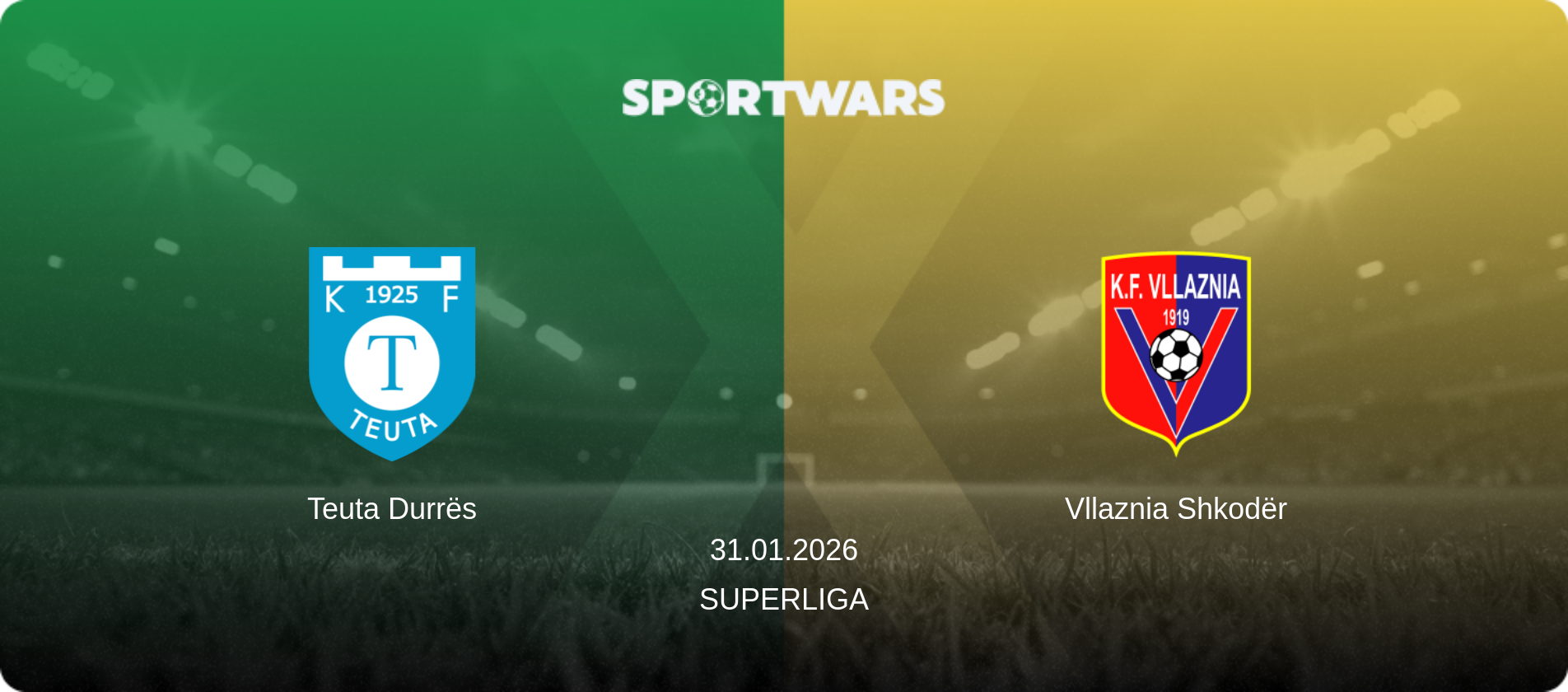 Teuta Durrës — Vllaznia Shkodër, 31.01.2026 — Superliga (match preview)